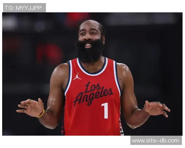 快船新赛季夺冠希望大增哈登崛起为球队核心领袖